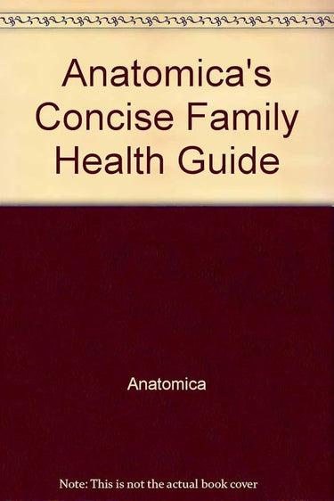 Anatomica's Concise Family Health Guide cover image