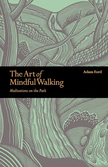 The Art of Mindful Walking: Meditations on the Path (Mindfulness) cover image