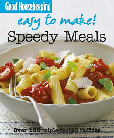 Speedy Meals: Over 100 Triple-Tested Recipes (Easy to Make!) cover image