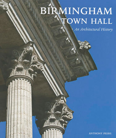 Birmingham Town Hall: An Architectural History cover image