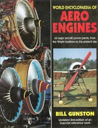 World Encyclopedia of Aero Engines: All Major Aircraft Power Plants, from the Wright Brothers to the Present Day cover image